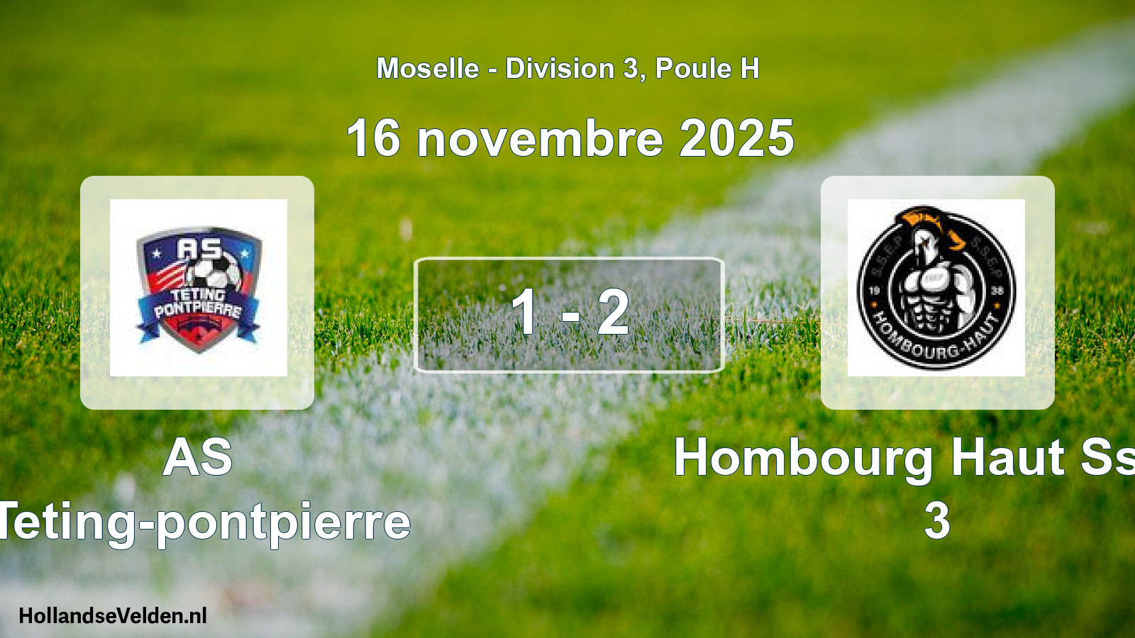 Total number of matches played: AS Teting-pontpierre - Hombourg Haut Ssep 3 1 - 2 (16 November 2025)