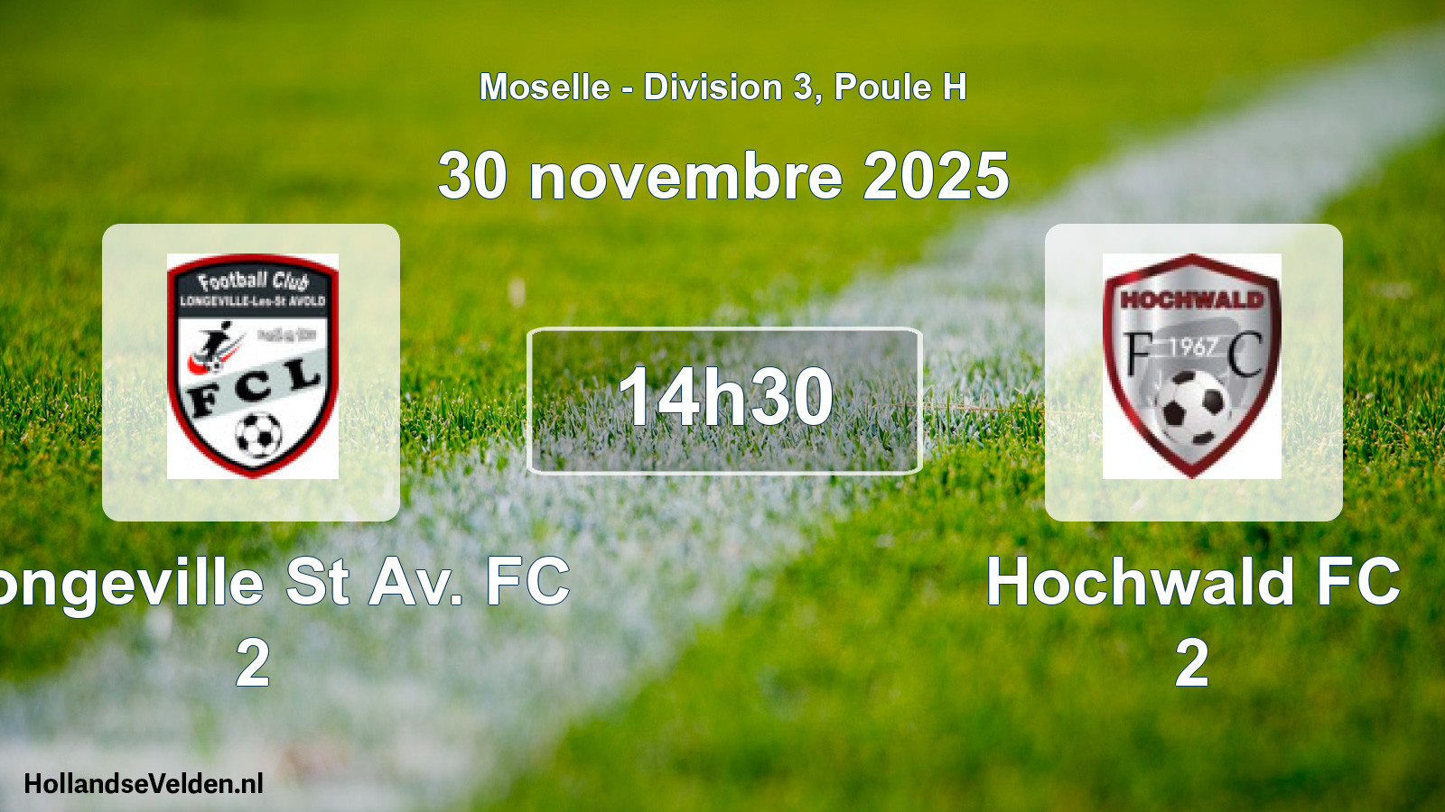 Scheduled Match: Longeville St Av. FC 2 - Hochwald FC 2 (30 November 2025)