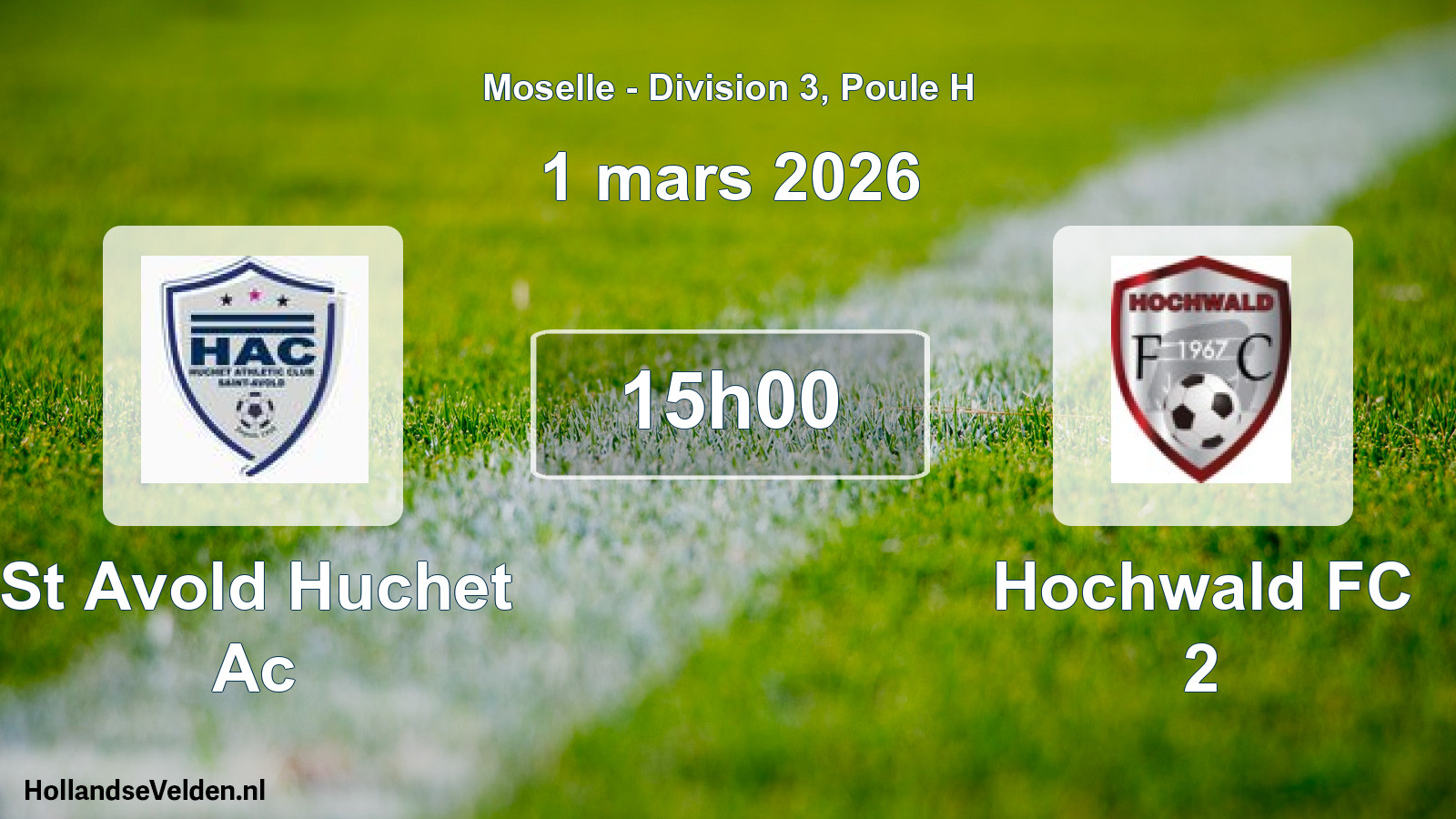 Scheduled Match: St Avold Huchet Ac - Hochwald FC 2 (1 March 2026)