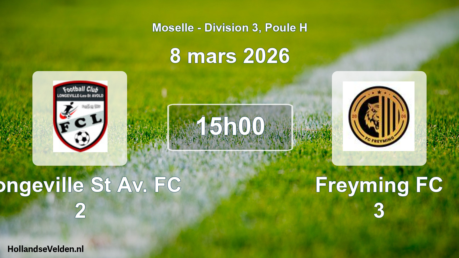 Scheduled Match: Longeville St Av. FC 2 - Freyming FC 3 (8 March 2026)