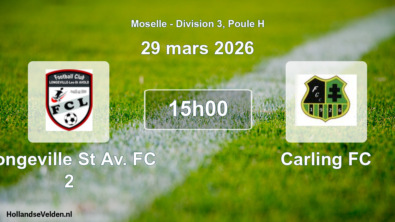 Scheduled Match: Longeville St Av. FC 2 - Carling FC (29 March 2026)