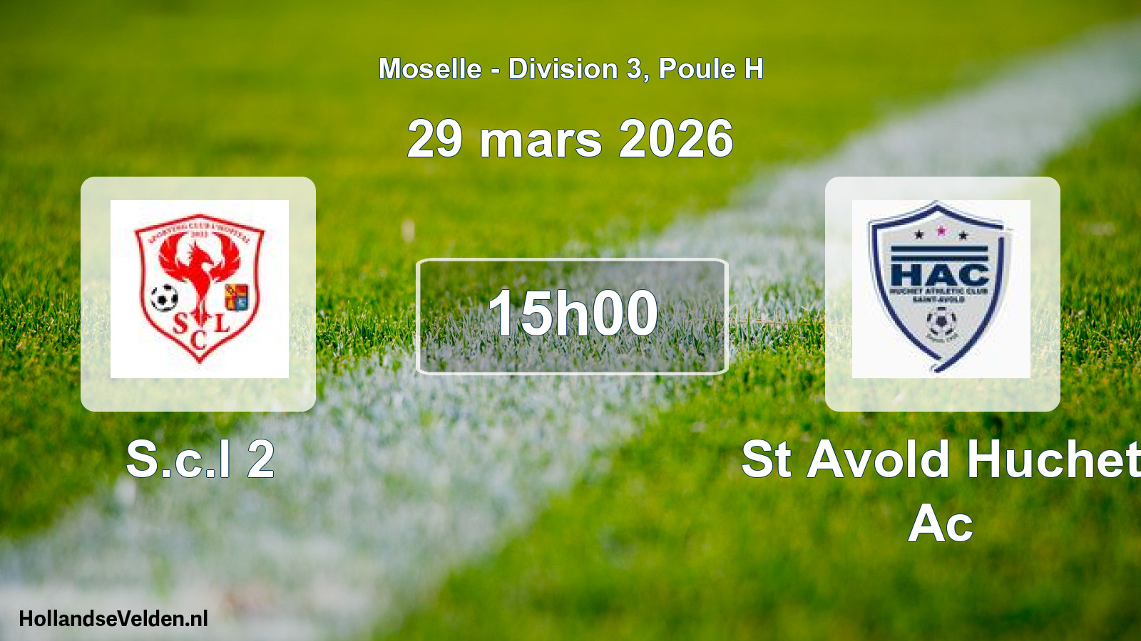 Match programmé: S.c.l 2 - St Avold Huchet Ac (29 mars 2026)