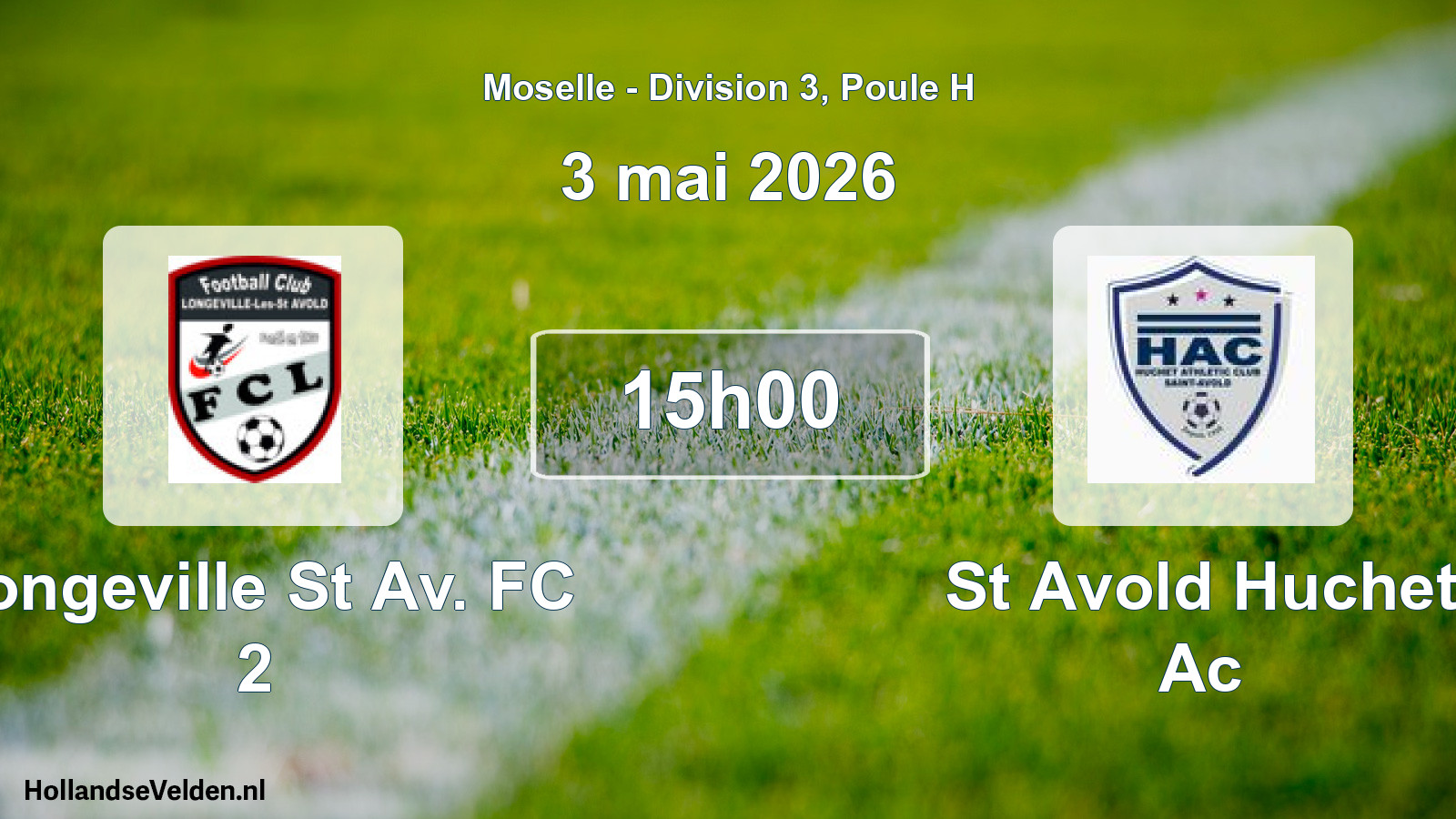 Match programmé: Longeville St Av. FC 2 - St Avold Huchet Ac (3 mai 2026)
