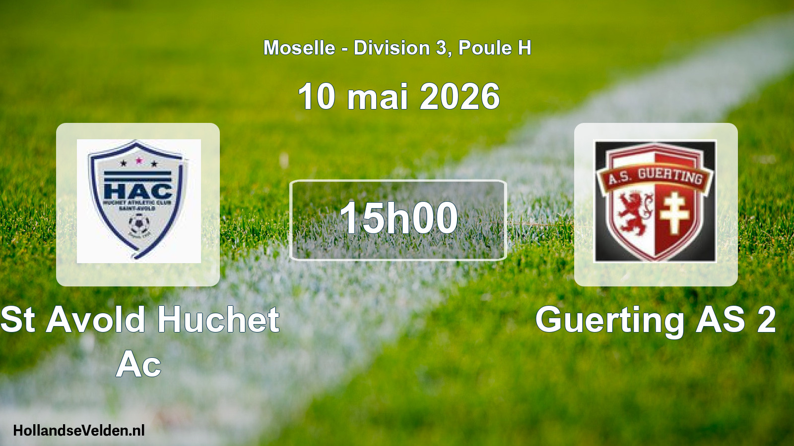 Scheduled Match: St Avold Huchet Ac - Guerting AS 2 (10 May 2026)