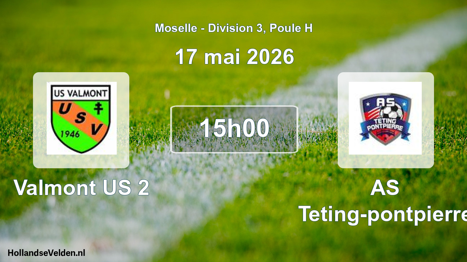 Match programmé: Valmont US 2 - AS Teting-pontpierre (17 mai 2026)