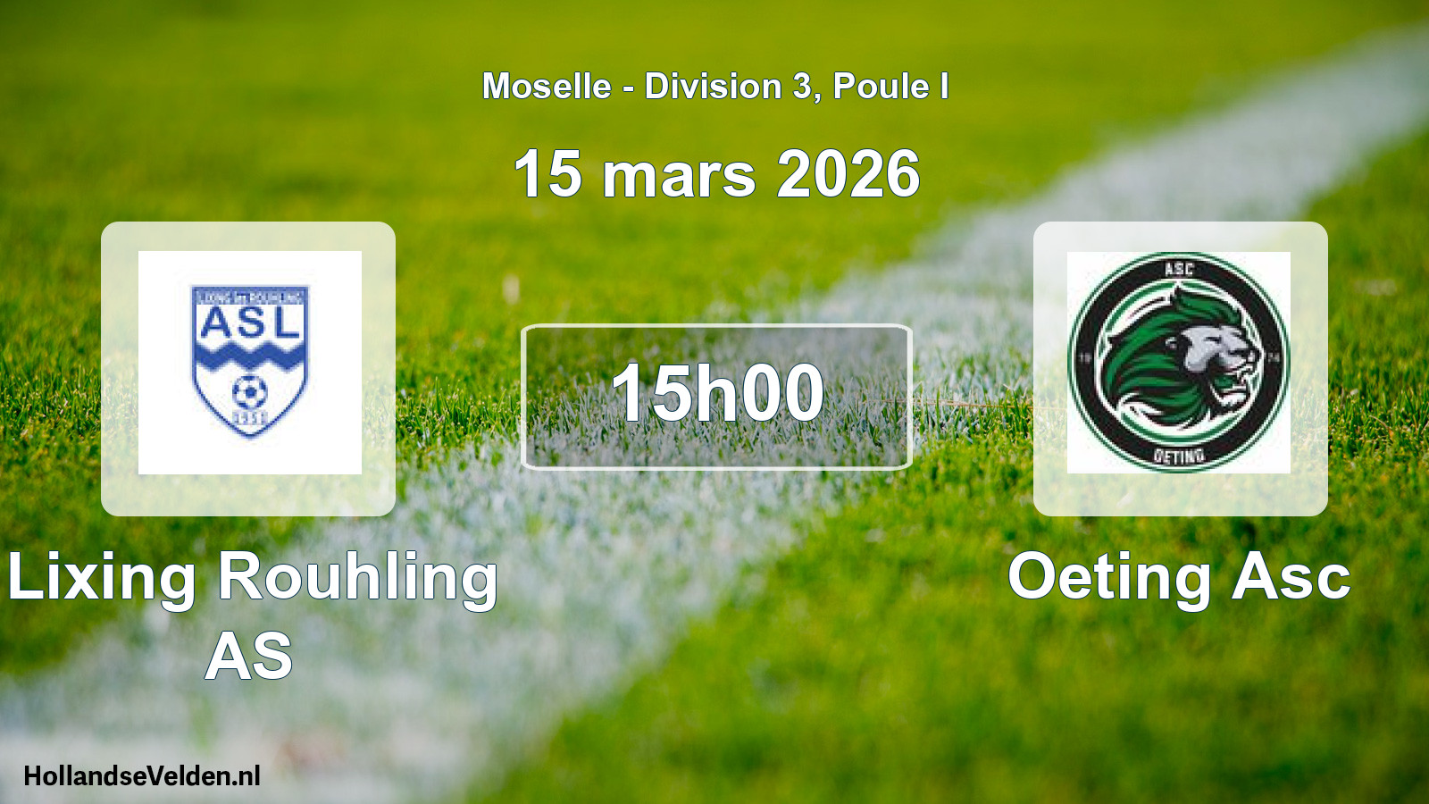 Scheduled Match: Lixing Rouhling AS - Oeting Asc (15 March 2026)