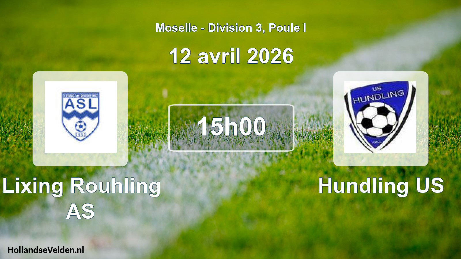 Match programmé: Lixing Rouhling AS - Hundling US (12 avril 2026)