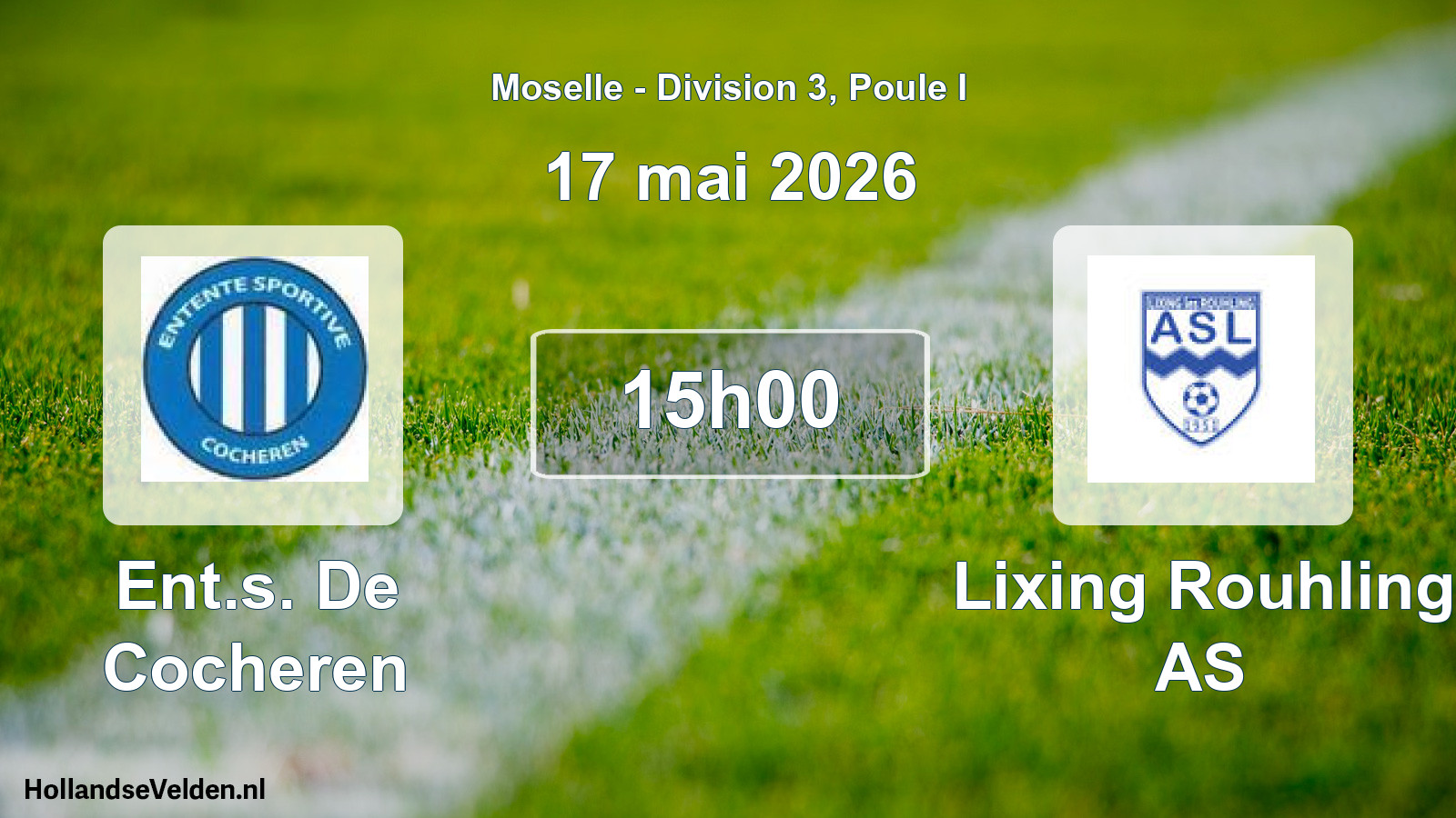 Match programmé: Ent.s. De Cocheren - Lixing Rouhling AS (17 mai 2026)