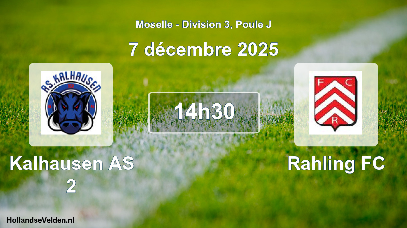 Match programmé: Kalhausen AS 2 - Rahling FC (7 décembre 2025)