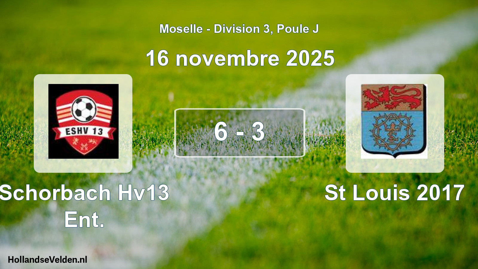 Match joué: Schorbach Hv13 Ent. - St Louis 2017 6 - 3 (16 novembre 2025)
