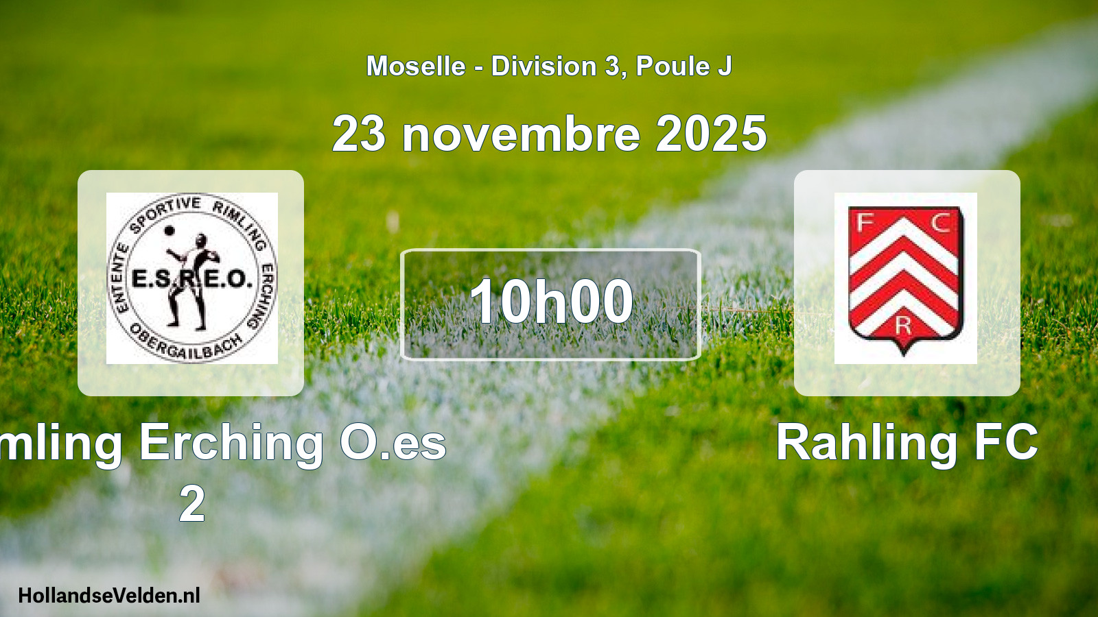 Match programmé: Rimling Erching O.es 2 - Rahling FC (23 novembre 2025)