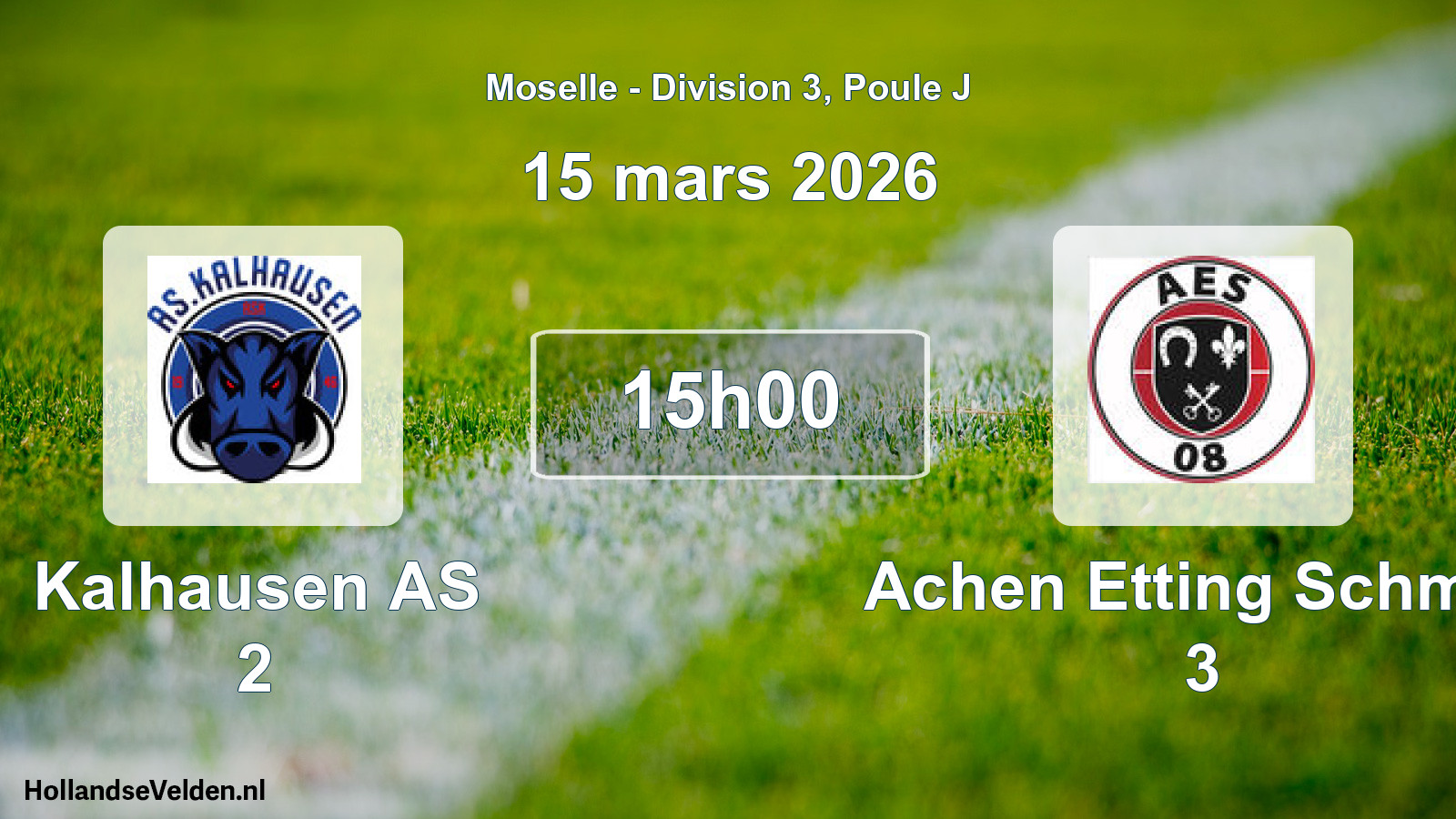 Match programmé: Kalhausen AS 2 - Achen Etting Schmitt 3 (15 mars 2026)