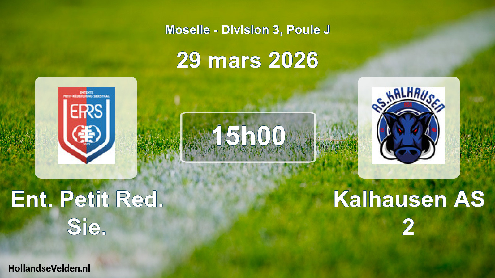 Scheduled Match: Ent. Petit Red. Sie. - Kalhausen AS 2 (29 March 2026)