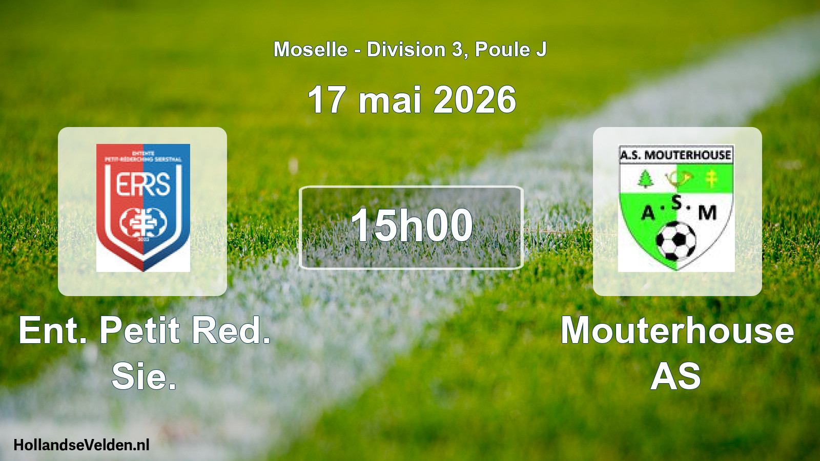 Match programmé: Ent. Petit Red. Sie. - Mouterhouse AS (17 mai 2026)