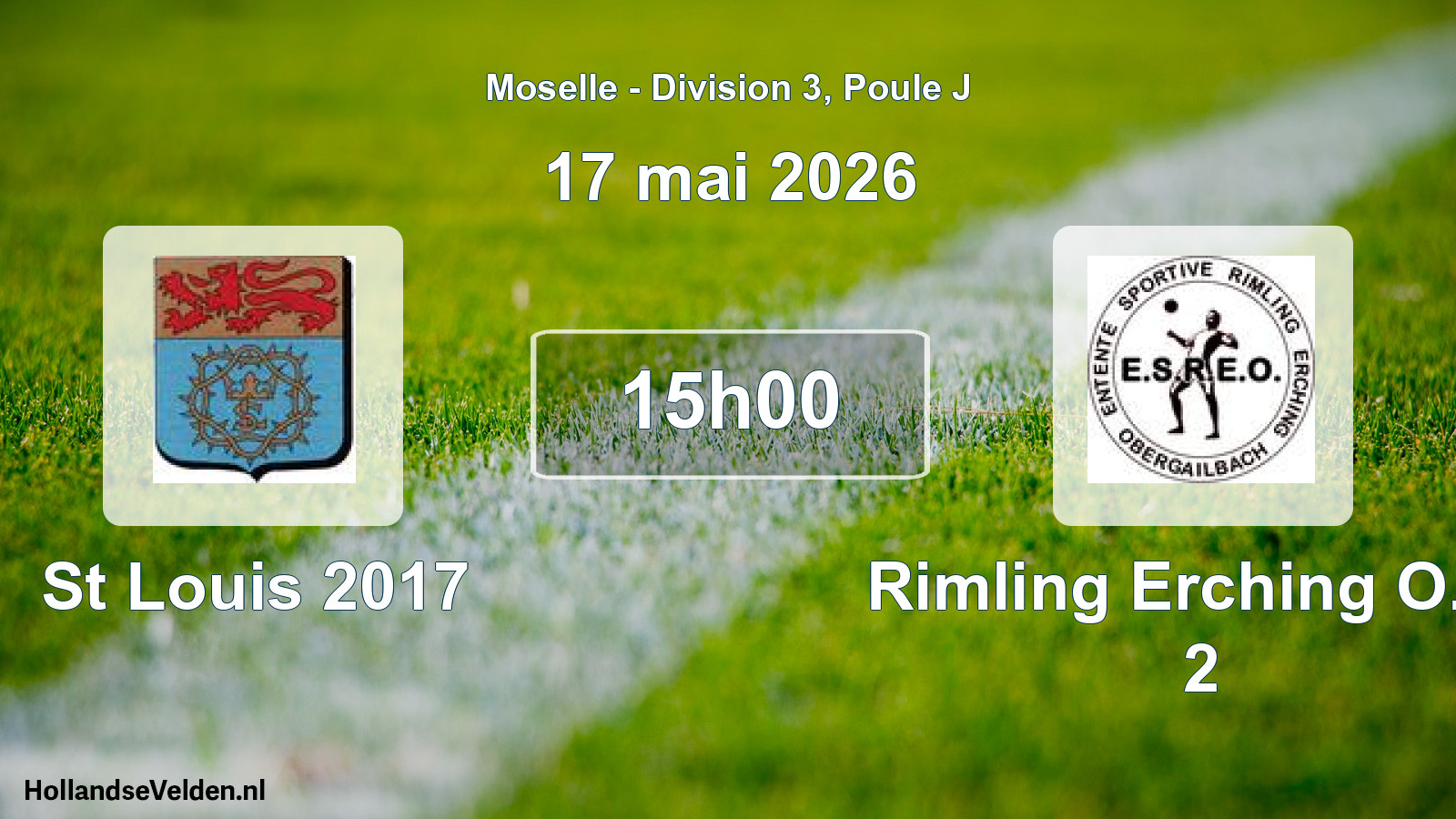 Match programmé: St Louis 2017 - Rimling Erching O.es 2 (17 mai 2026)