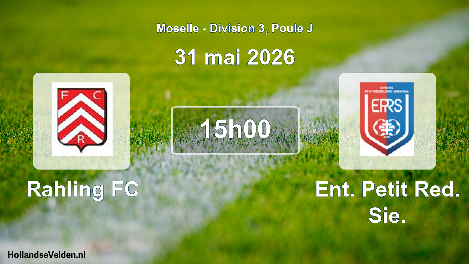 Match programmé: Rahling FC - Ent. Petit Red. Sie. (31 mai 2026)