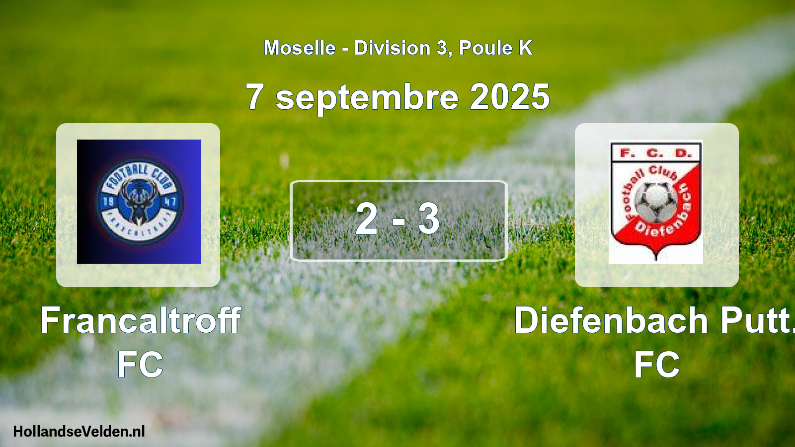 Total number of matches played: Francaltroff FC - Diefenbach Putt. FC 2 - 3 (7 September 2025)