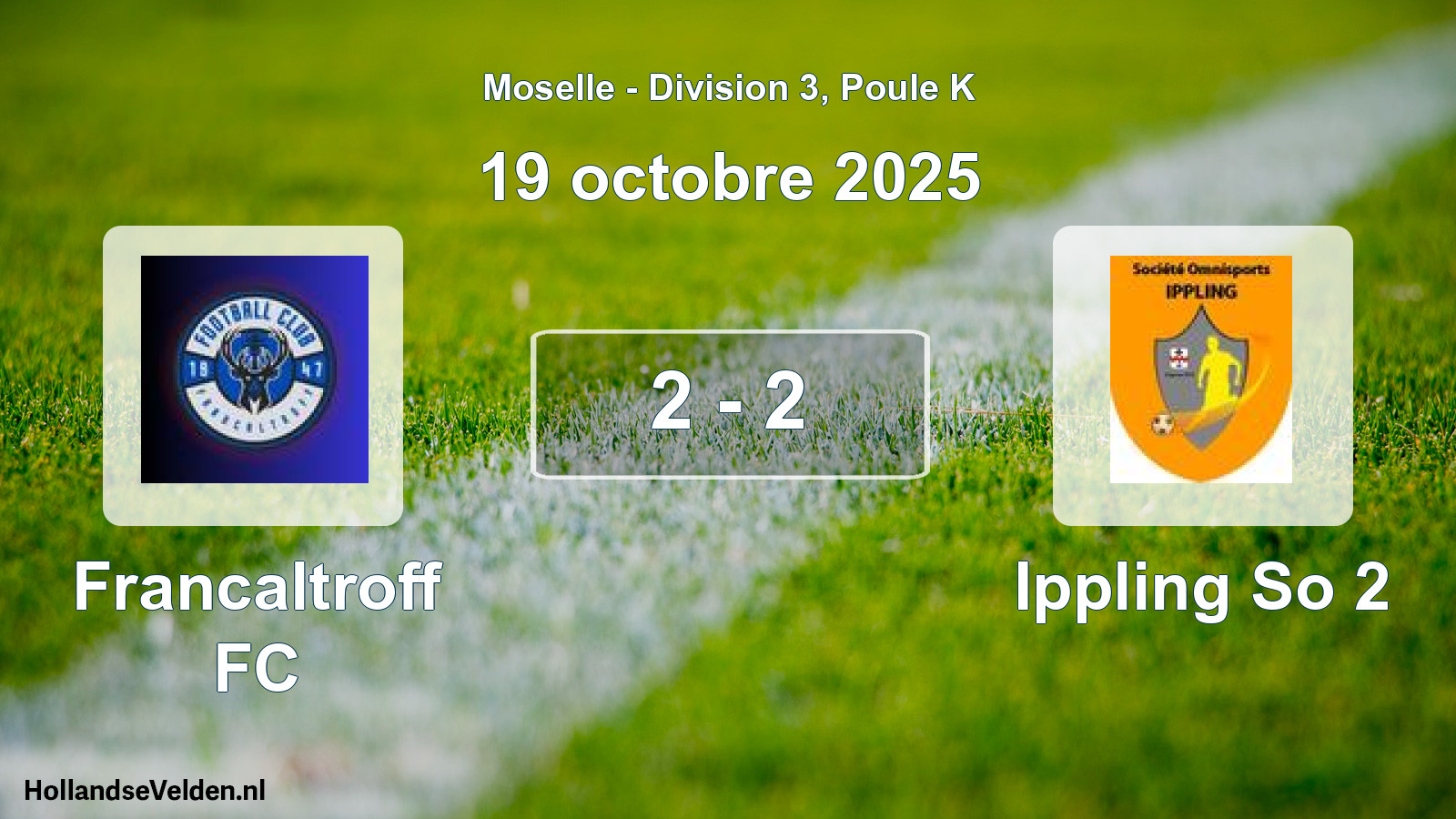 Total number of matches played: Francaltroff FC - Ippling So 2 2 - 2 (19 October 2025)