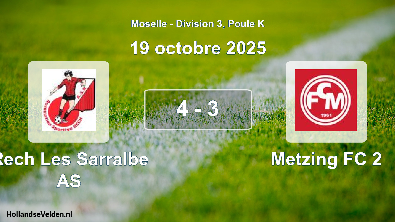 Match joué: Rech Les Sarralbe AS - Metzing FC 2 4 - 3 (19 octobre 2025)