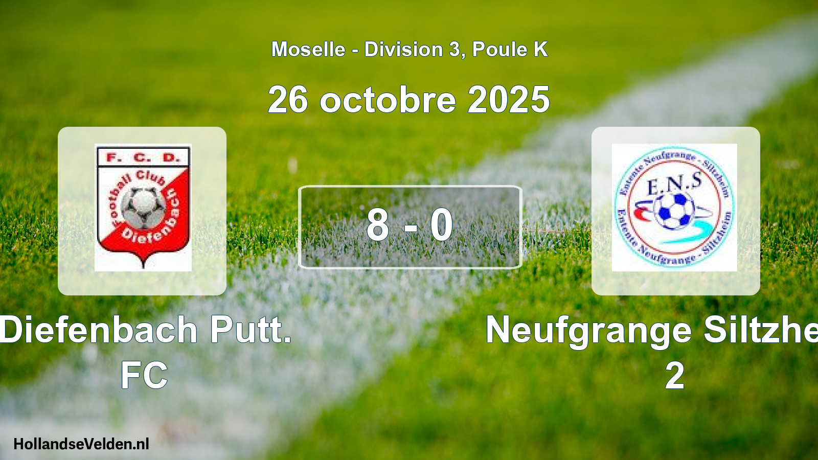 Total number of matches played: Diefenbach Putt. FC - Neufgrange Siltzheim 2 8 - 0 (26 October 2025)