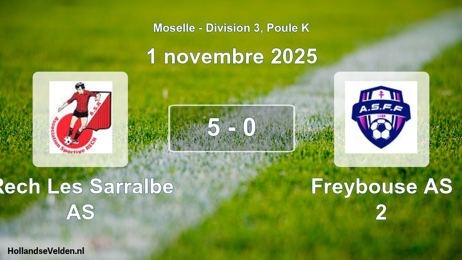 Match joué: Rech Les Sarralbe AS - Freybouse AS 2 5 - 0 (1 novembre 2025)