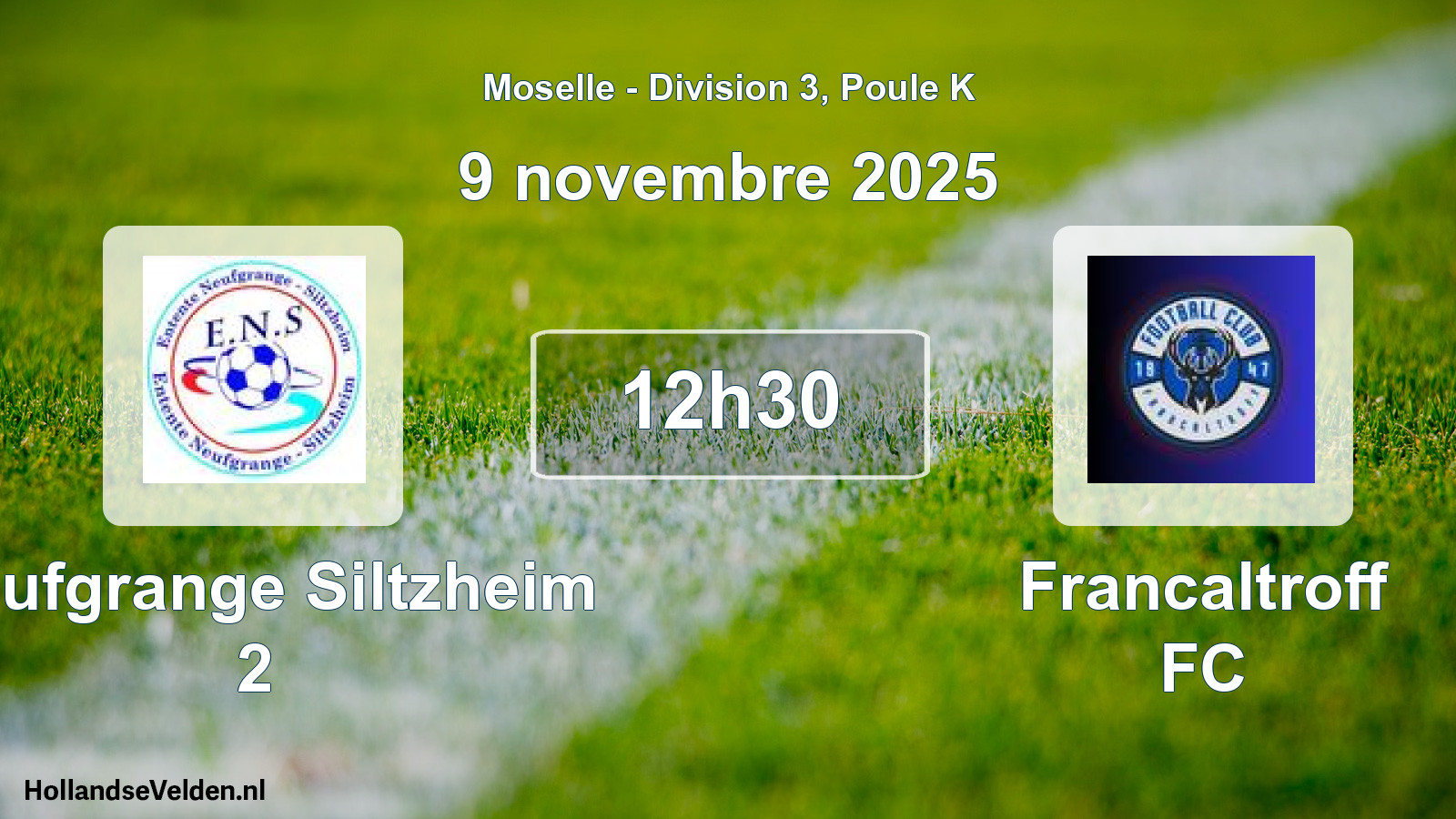 Match programmé: Neufgrange Siltzheim 2 - Francaltroff FC (9 novembre 2025)