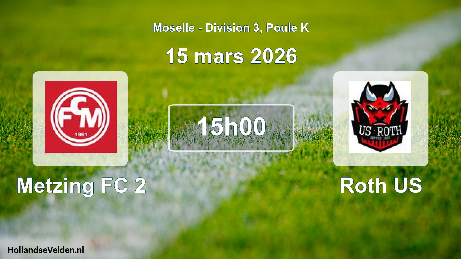 Match programmé: Metzing FC 2 - Roth US (15 mars 2026)