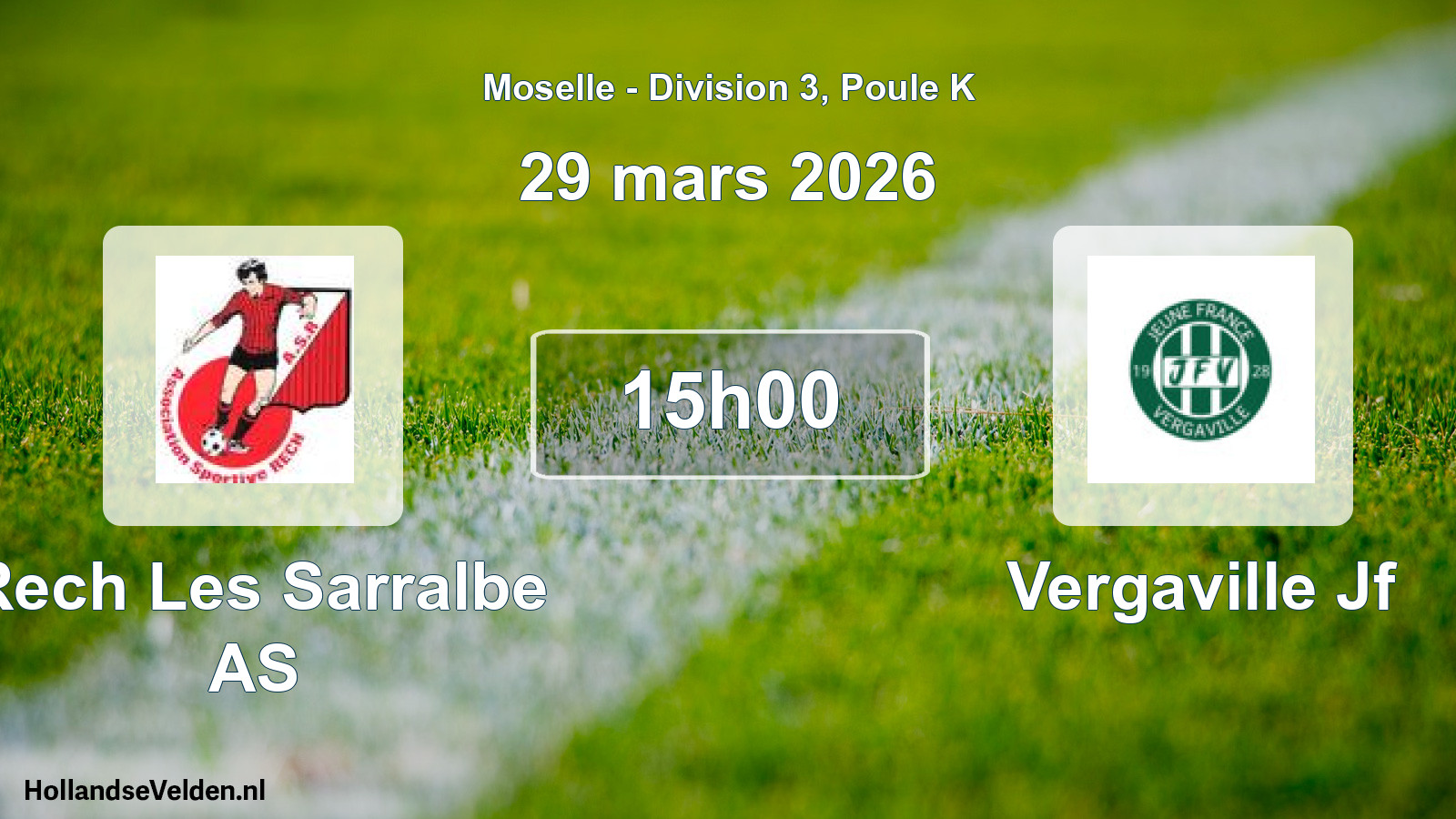 Scheduled Match: Rech Les Sarralbe AS - Vergaville Jf (29 March 2026)