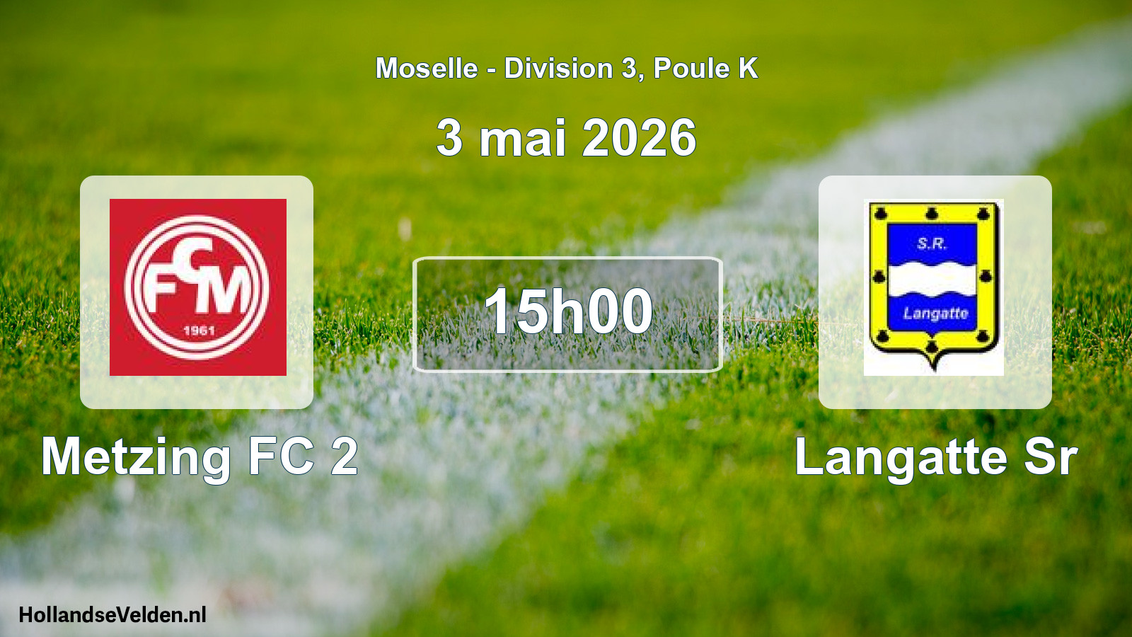Match programmé: Metzing FC 2 - Langatte Sr (3 mai 2026)