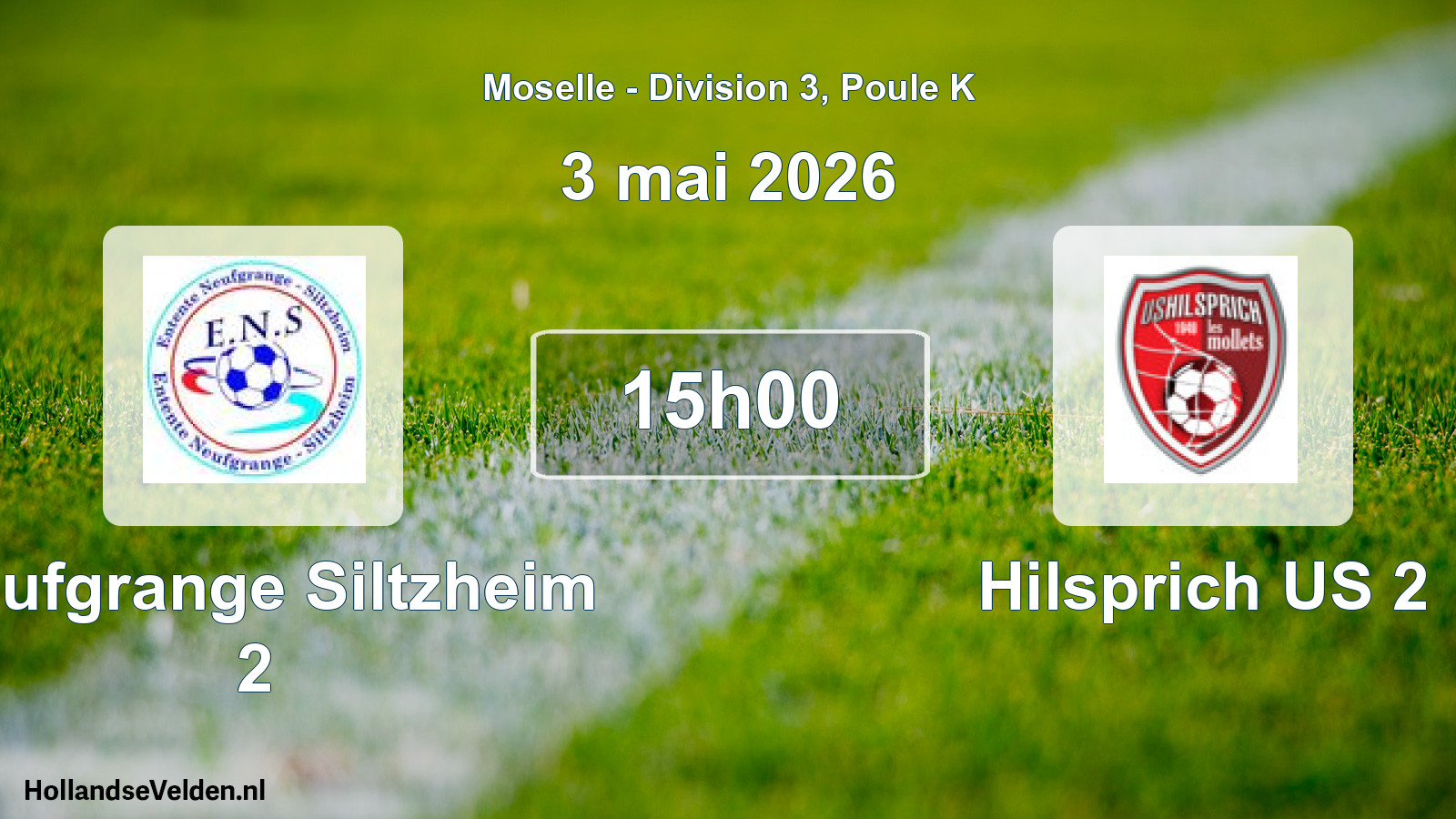 Match programmé: Neufgrange Siltzheim 2 - Hilsprich US 2 (3 mai 2026)