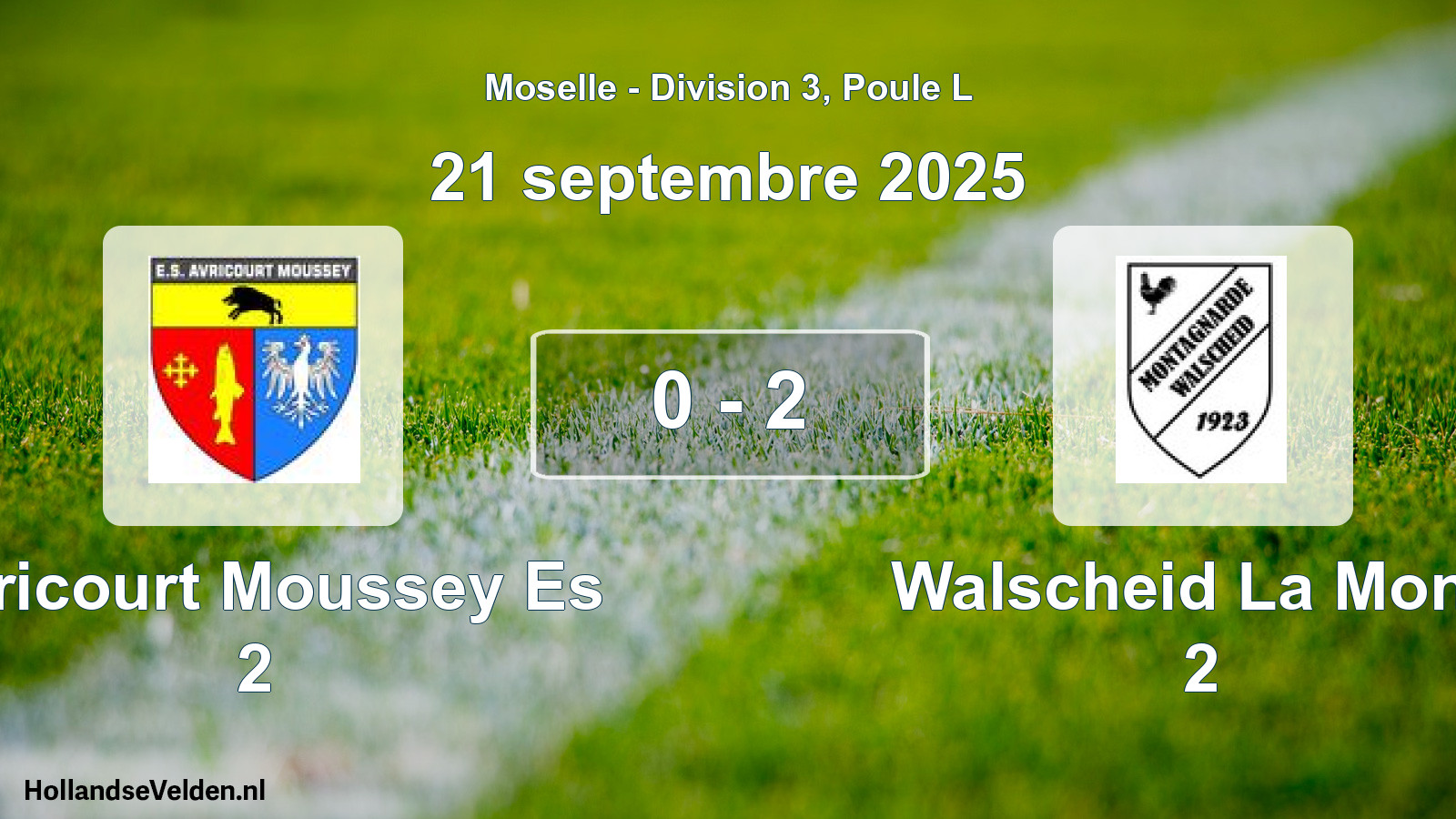 Total number of matches played: Avricourt Moussey Es 2 - Walscheid La Mont. 2 0 - 2 (21 September 2025)