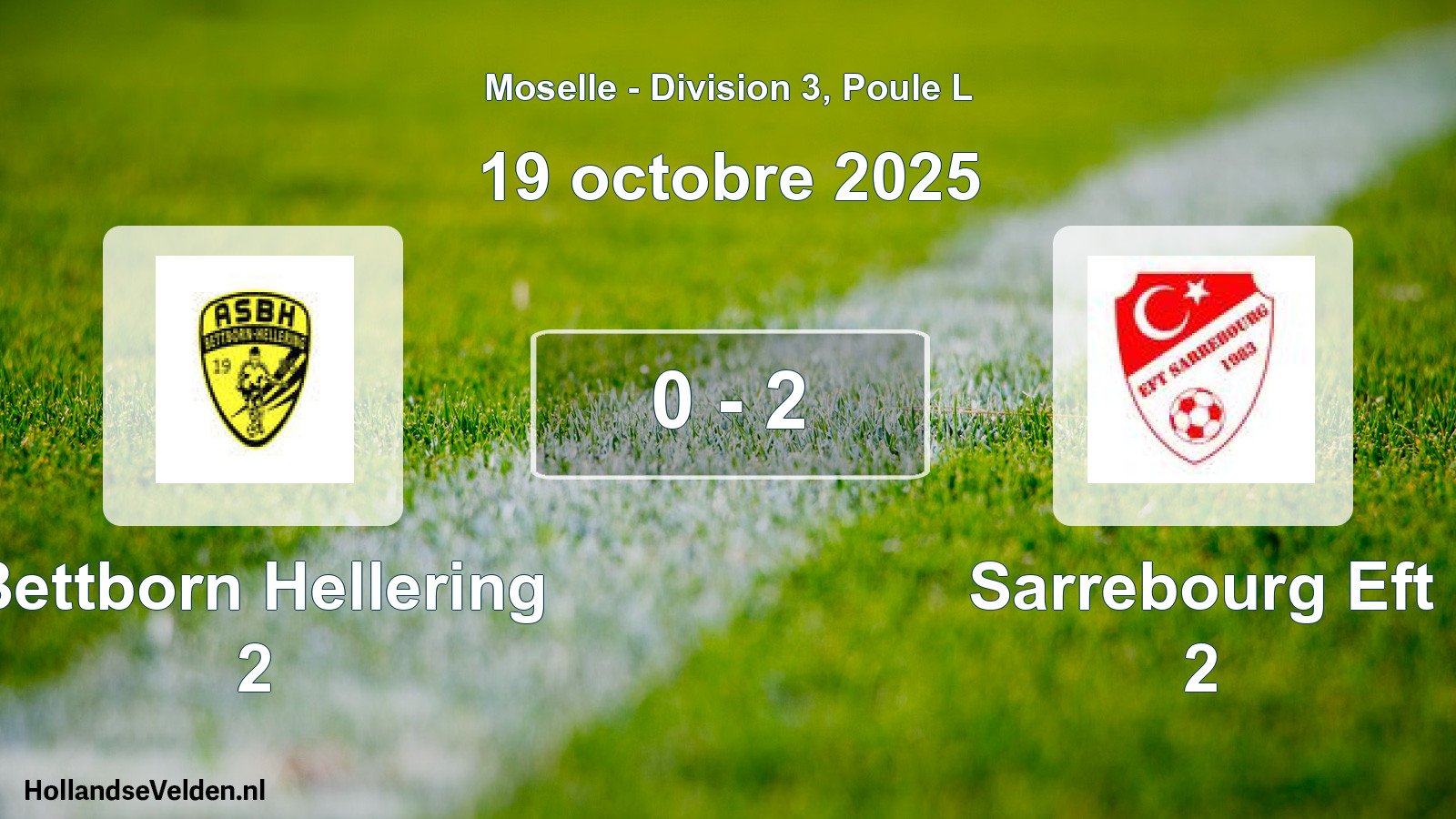 Match joué: Bettborn Hellering 2 - Sarrebourg Eft 2 0 - 2 (19 octobre 2025)