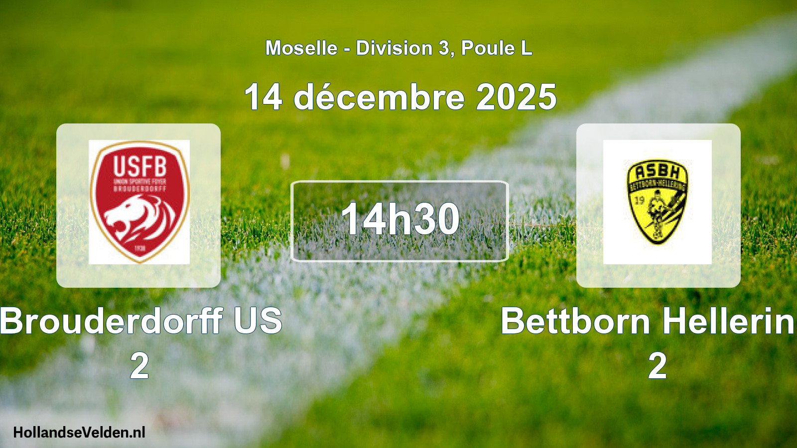 Match programmé: Brouderdorff US 2 - Bettborn Hellering 2 (14 décembre 2025)