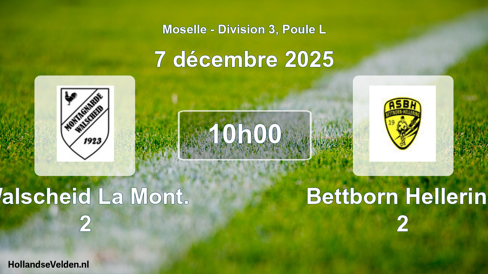 Match programmé: Walscheid La Mont. 2 - Bettborn Hellering 2 (7 décembre 2025)