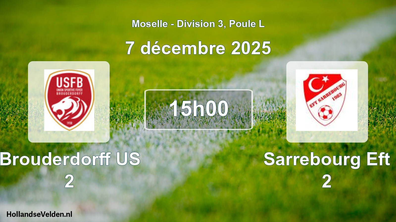 Geplande wedstrijd: Brouderdorff US 2 - Sarrebourg Eft 2 (7 december 2025)