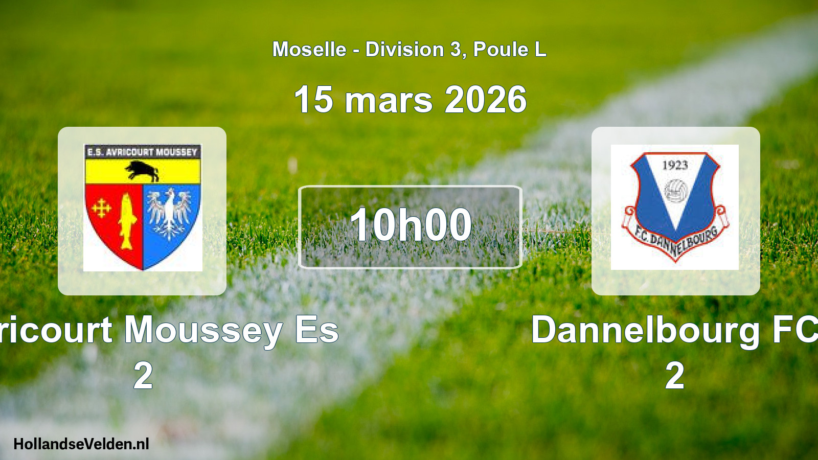 Scheduled Match: Avricourt Moussey Es 2 - Dannelbourg FC 2 (15 March 2026)
