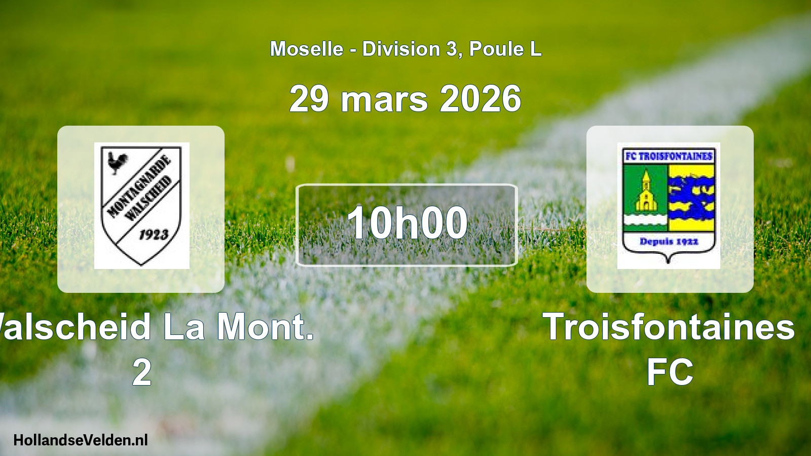 Geplande wedstrijd: Walscheid La Mont. 2 - Troisfontaines FC (29 maart 2026)