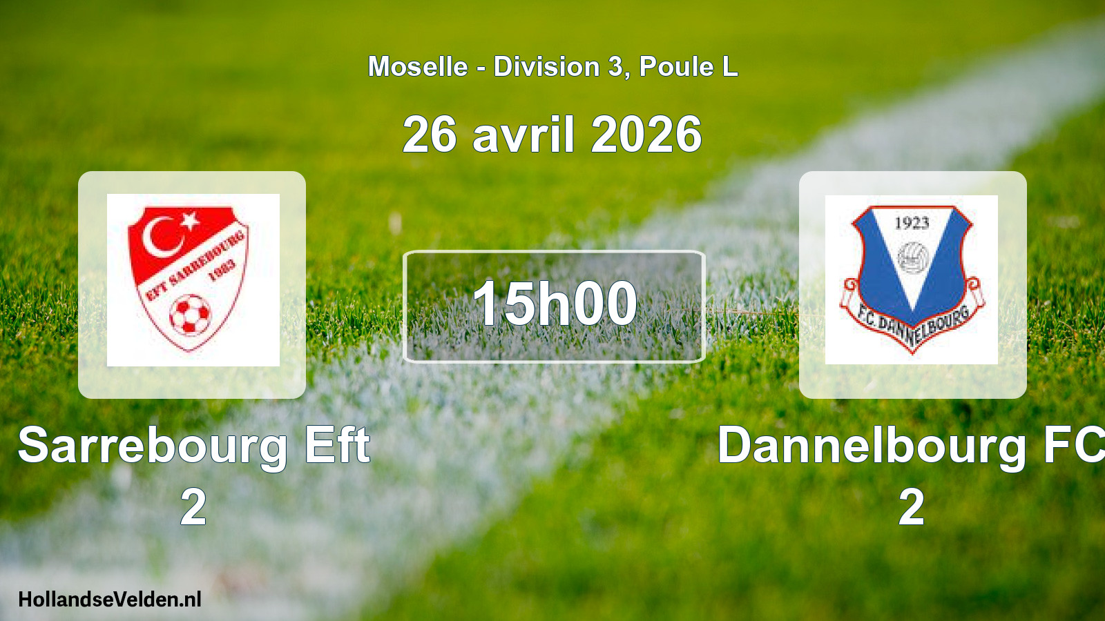 Geplande wedstrijd: Sarrebourg Eft 2 - Dannelbourg FC 2 (26 april 2026)