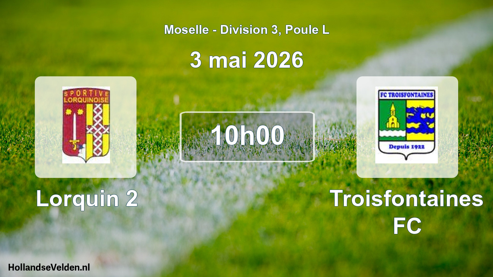 Scheduled Match: Lorquin 2 - Troisfontaines FC (3 May 2026)