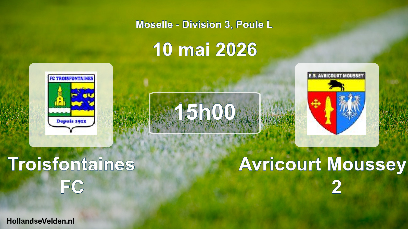 Scheduled Match: Troisfontaines FC - Avricourt Moussey Es 2 (10 May 2026)