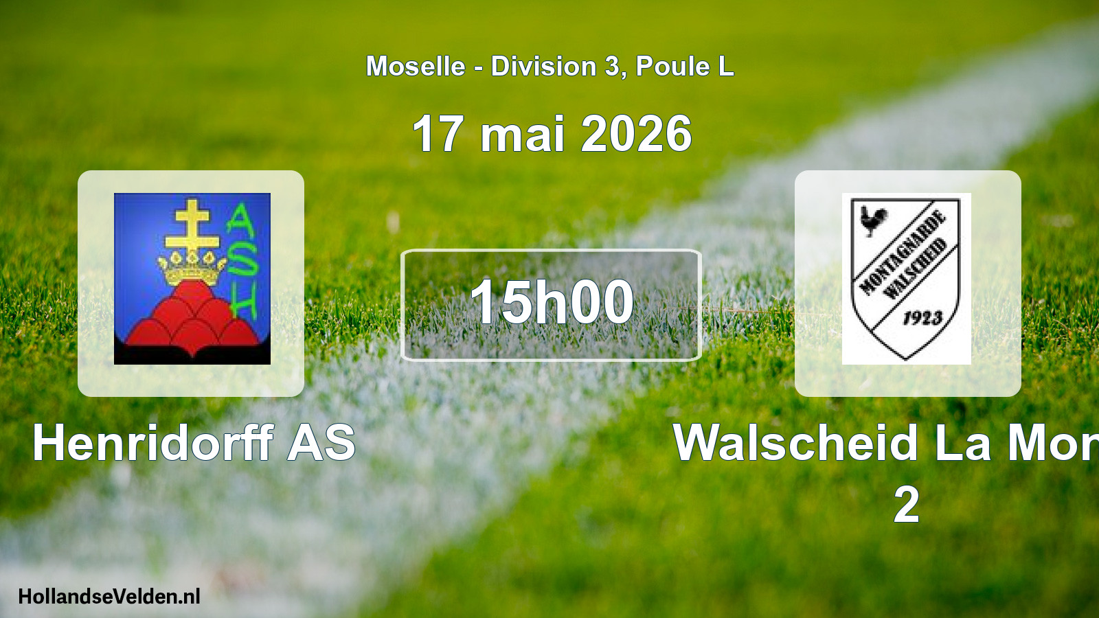 Match programmé: Henridorff AS - Walscheid La Mont. 2 (17 mai 2026)