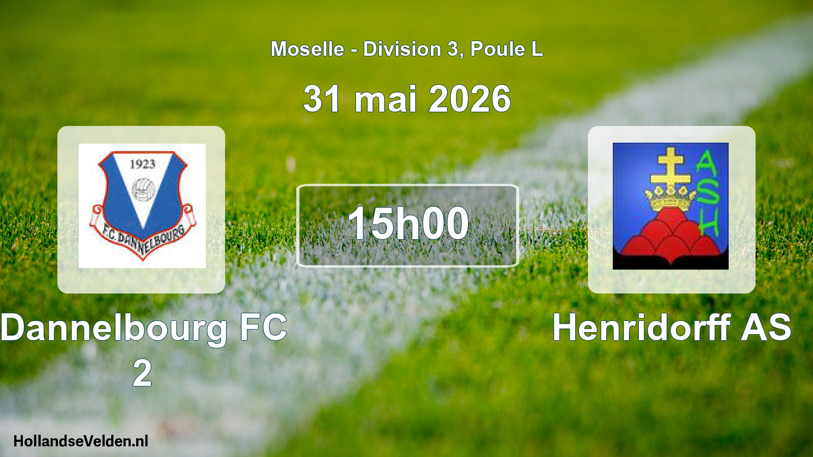 Match programmé: Dannelbourg FC 2 - Henridorff AS (31 mai 2026)