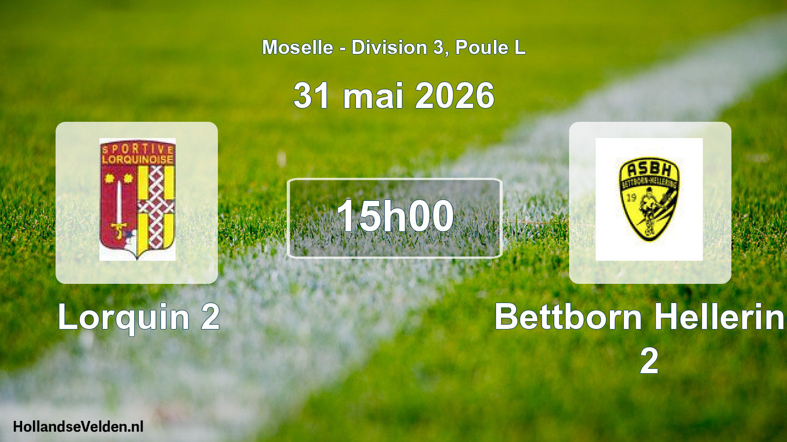 Match programmé: Lorquin 2 - Bettborn Hellering 2 (31 mai 2026)