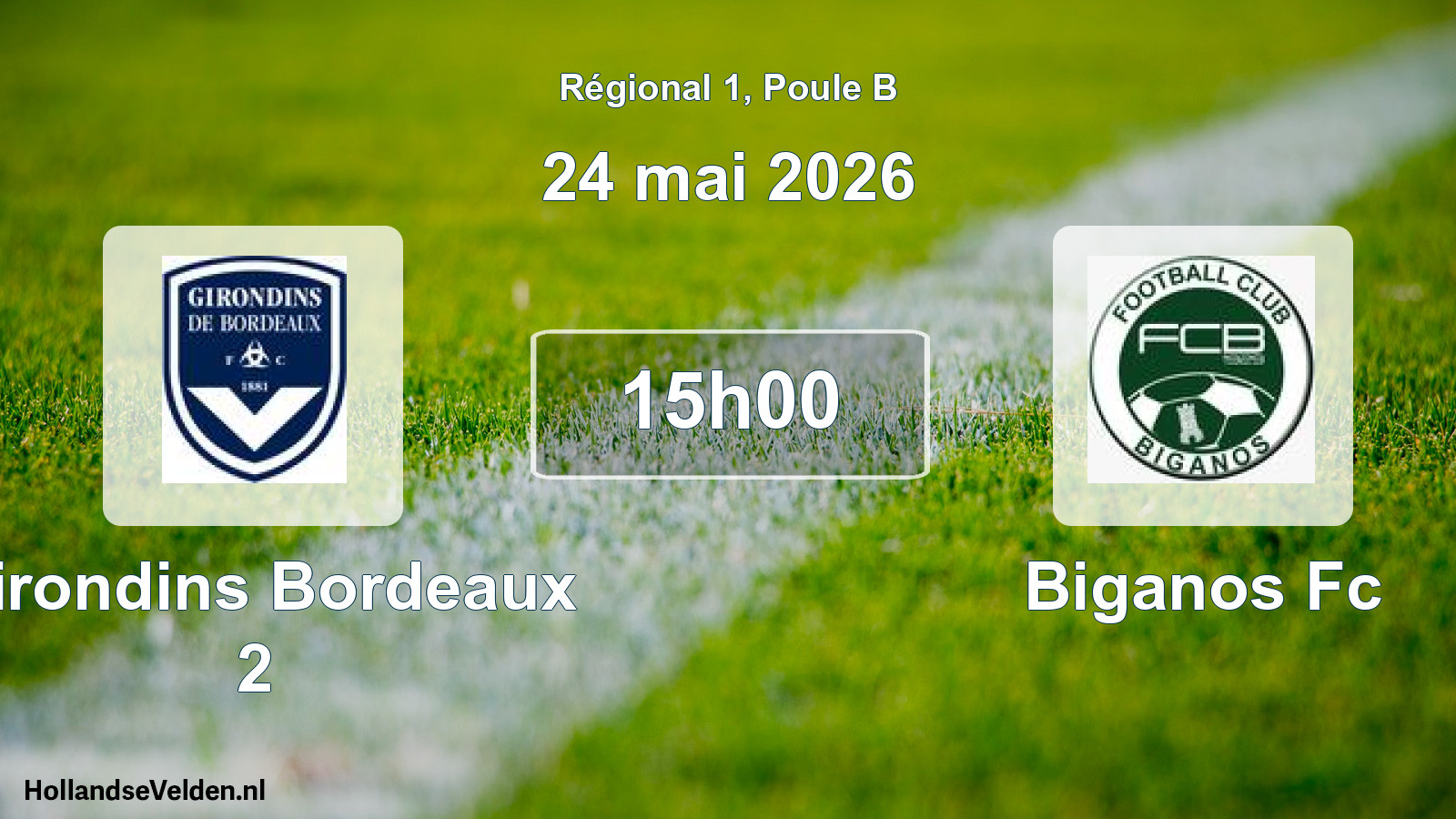 Geplande wedstrijd: Girondins Bordeaux 2 - Biganos Fc (24 mei 2026)