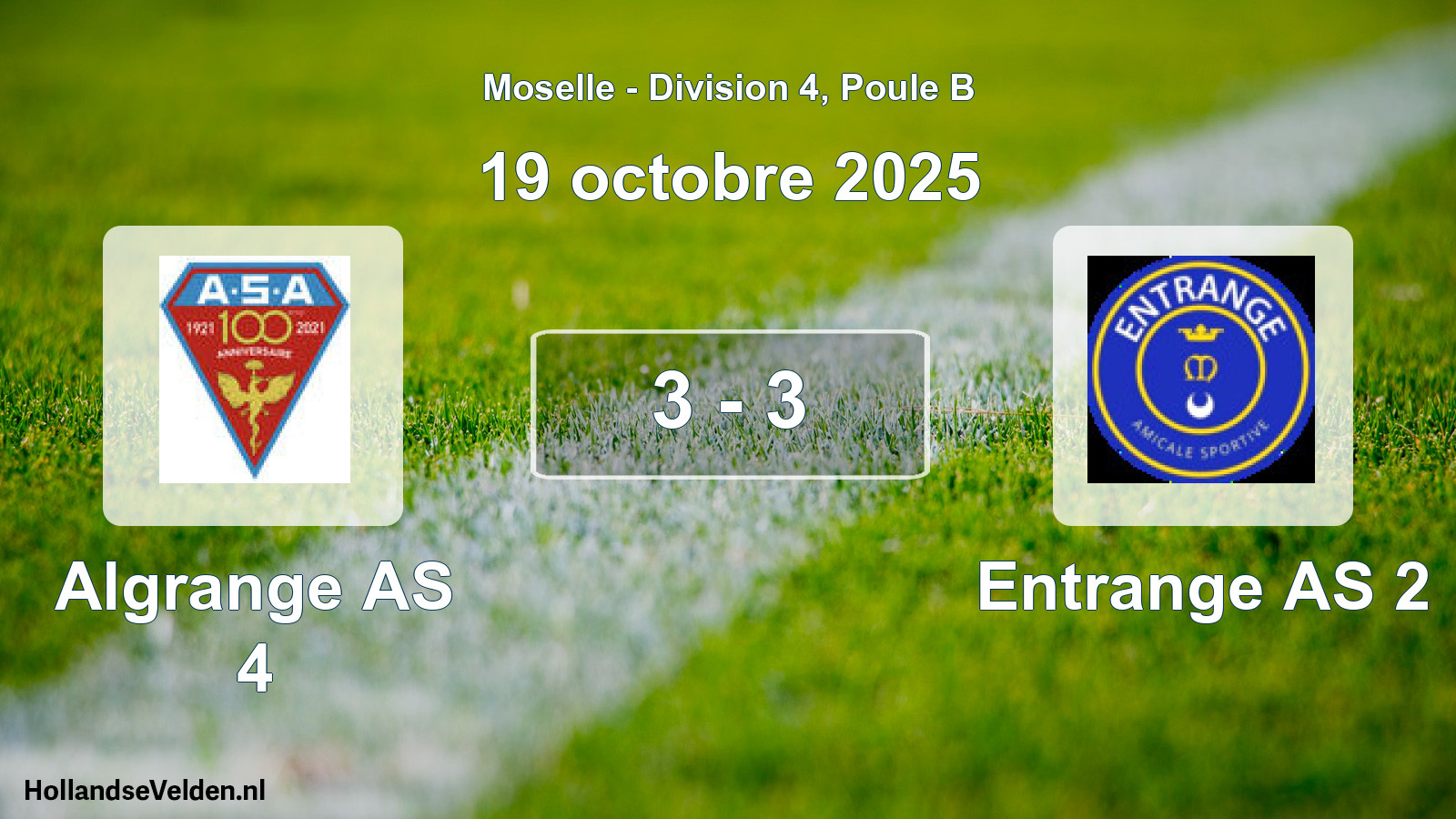 Total number of matches played: Algrange AS 4 - Entrange AS 2 3 - 3 (19 October 2025)