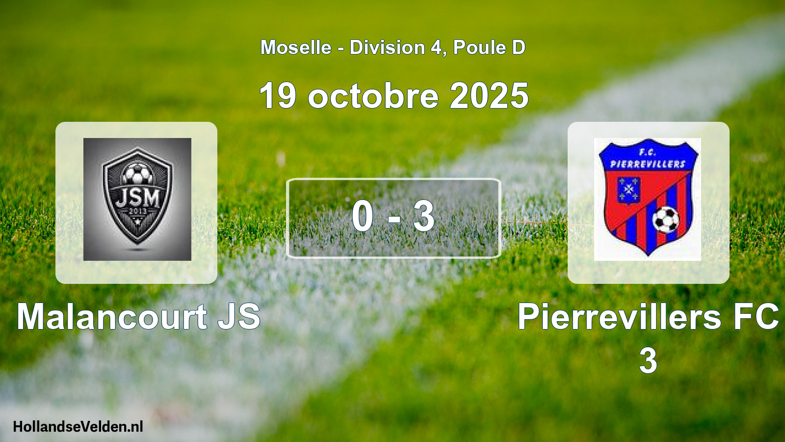 Match joué: Malancourt JS - Pierrevillers FC 3 0 - 3 (19 octobre 2025)
