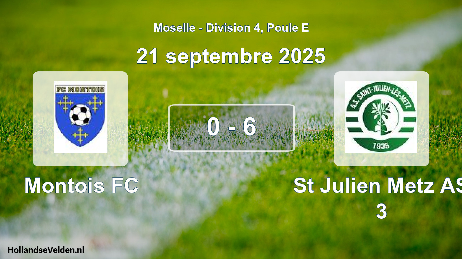 Match joué: Montois FC - St Julien Metz AS 3 0 - 6 (21 septembre 2025)