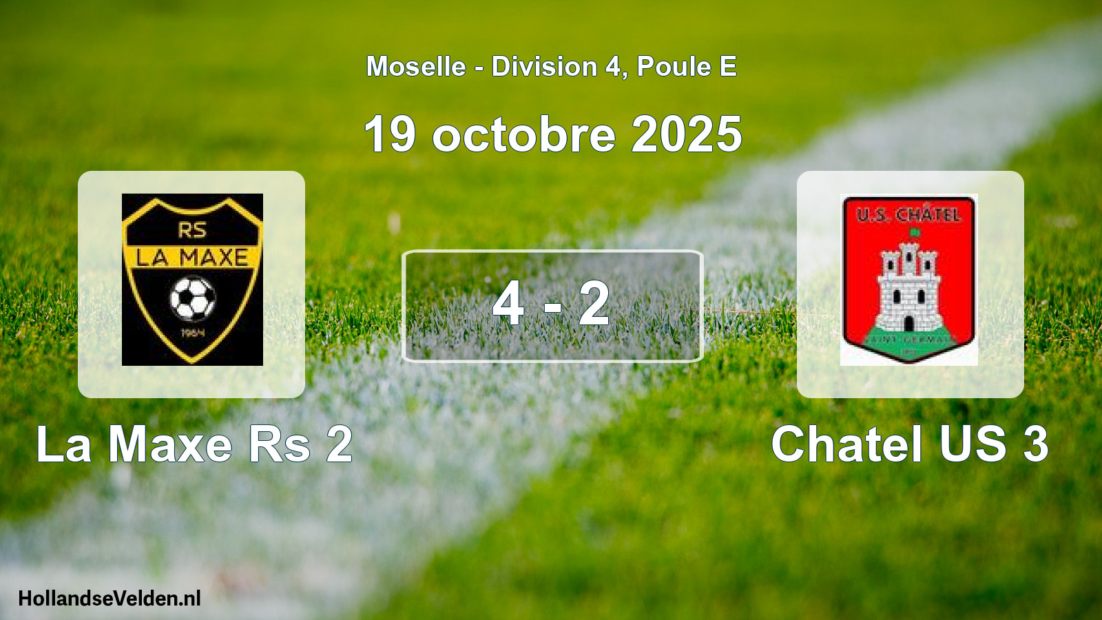 Gespeelde wedstrijd: La Maxe Rs 2 - Chatel US 3 4 - 2 (19 oktober 2025)