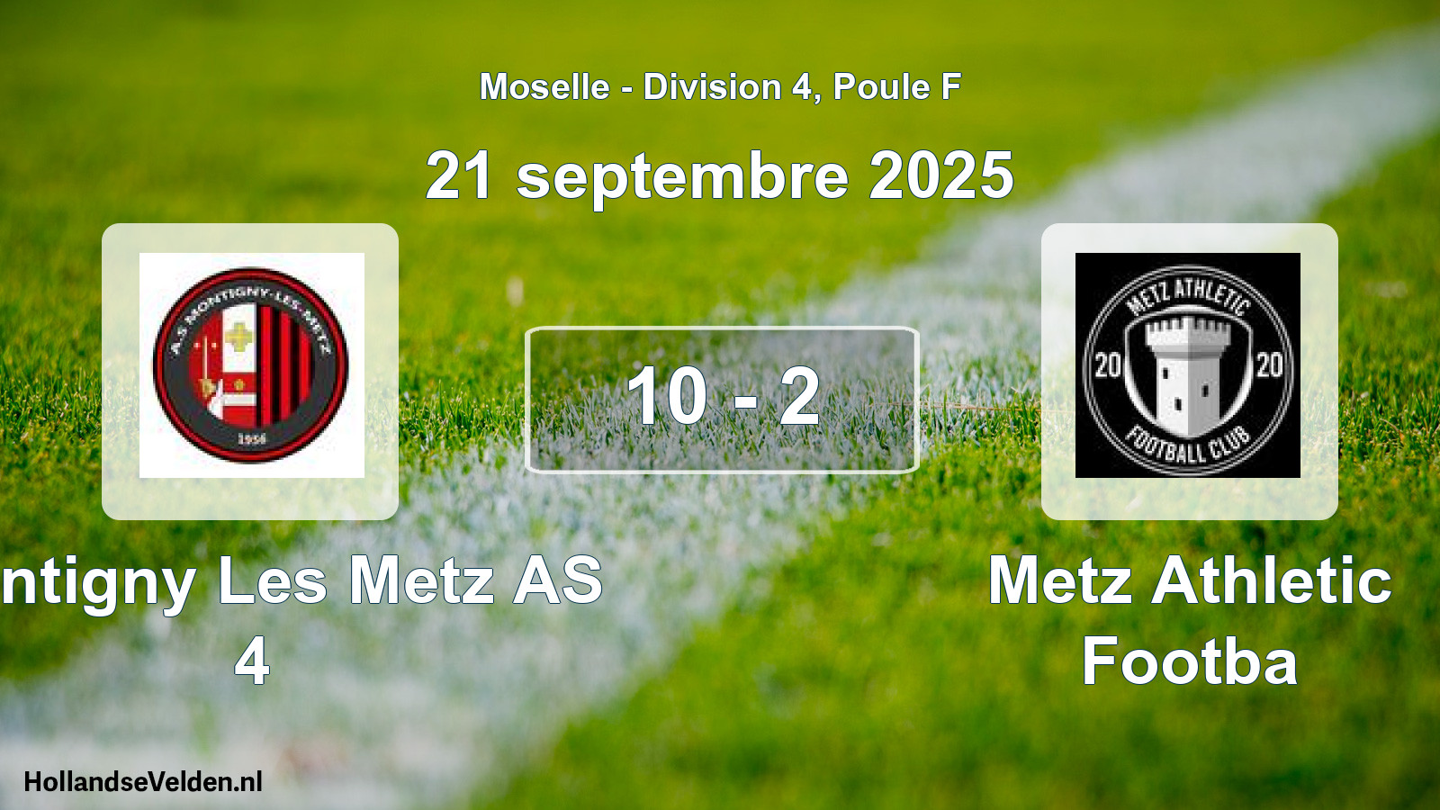 Gespeelde wedstrijd: Montigny Les Metz AS 4 - Metz Athletic Footba 10 - 2 (21 september 2025)