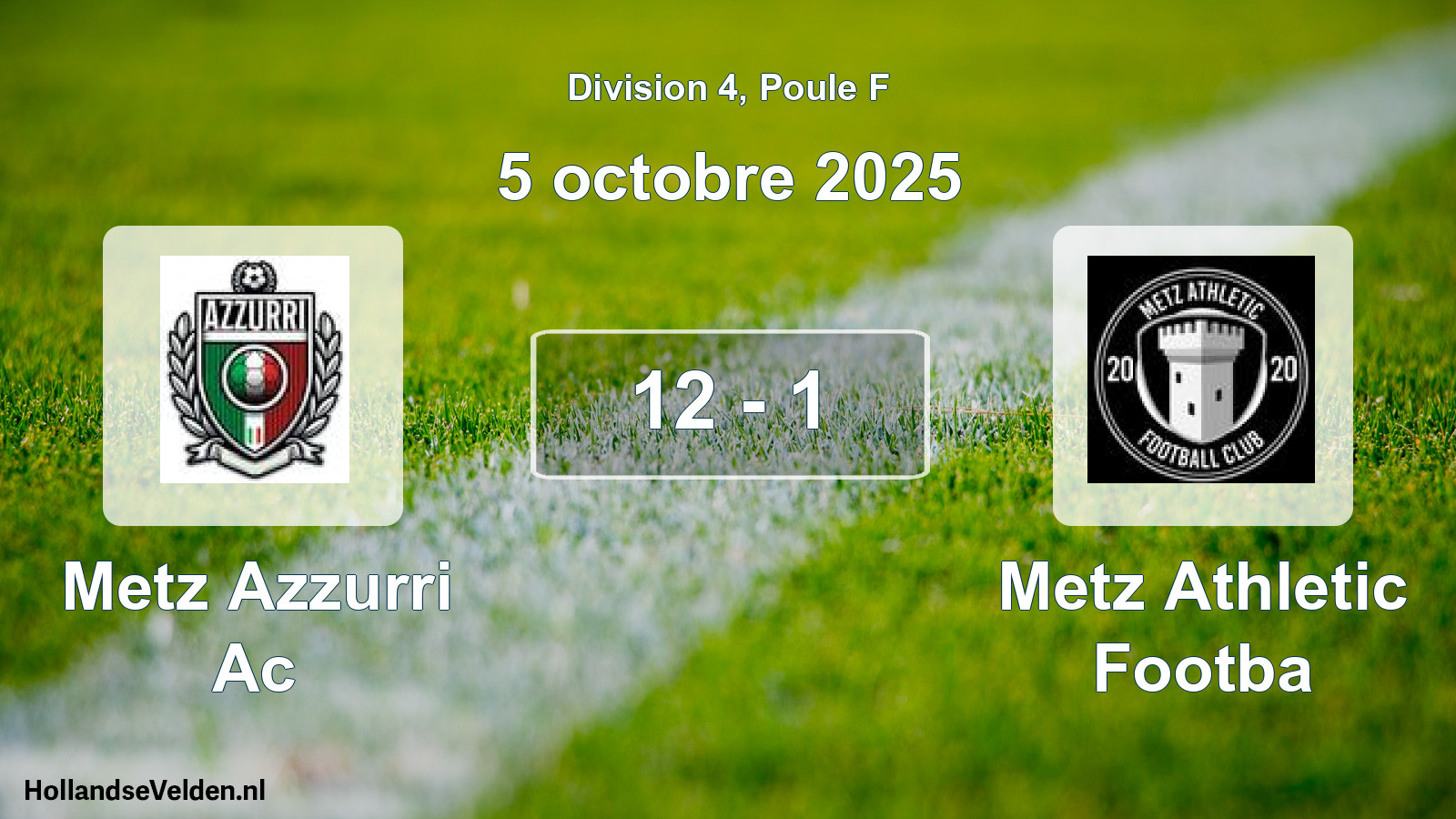 Gespeelde wedstrijd: Metz Azzurri Ac - Metz Athletic Footba 12 - 1 (5 oktober 2025)